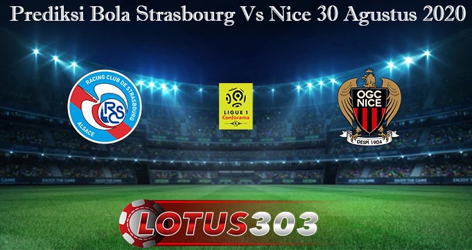 Prediksi Bola Strasbourg Vs Nice 30 Agustus 2020