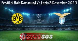 Prediksi Bola Dortmund Vs Lazio 3 Desember 2020