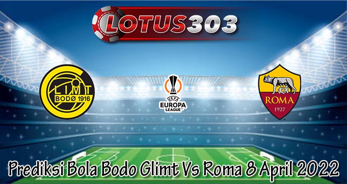 Prediksi Bola Bodo Glimt Vs Roma 8 April 2022