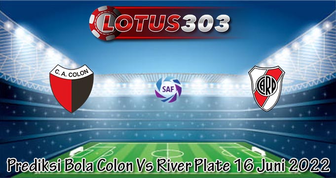 Prediksi Bola Colon Vs River Plate 16 Juni 2022