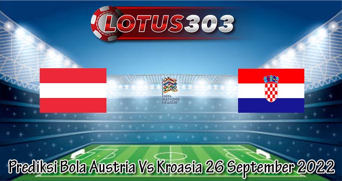 Prediksi Bola Austria Vs Kroasia 26 September 2022