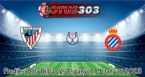 Prediksi Bola Bilbao Vs Espanyol 19 Januari 2023