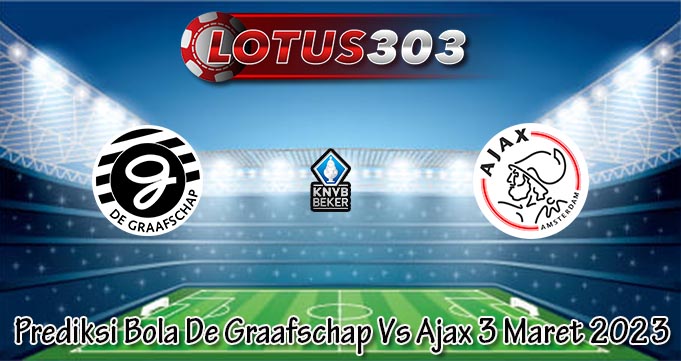 Prediksi Bola De Graafschap Vs Ajax 3 Maret 2023