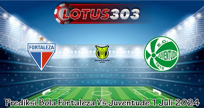 Prediksi Bola Fortaleza Vs Juventude 1 Juli 2024