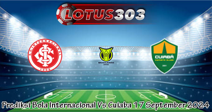 Prediksi Bola Internacional Vs Cuiaba 17 September 2024