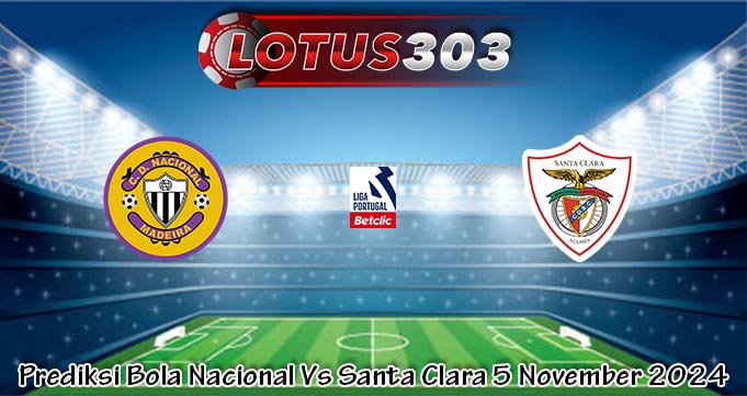 Prediksi Bola Nacional Vs Santa Clara 5 November 2024